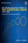 Image for The origins and development of the European Union, 1945-2008: a history of European integration
