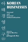 Image for Korean Businesses: Internal and External Industrialization: Internal and External Industrialization