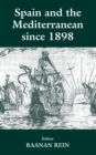 Image for Spain and the Mediterranean since 1898