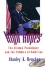 Image for High Hopes: The Clinton Presidency and the Politics of Ambition