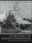 Image for Globalizing the research imagination