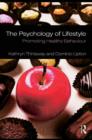 Image for The psychology of lifestyle: promoting healthy behaviour