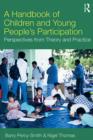Image for A Handbook of Children and Young People&#39;s Participation: Perspectives from Theory and Practice