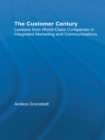 Image for The customer century: lessons from world class companies in integrated marketing and communications