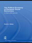 Image for The Political Economy of European Social Democracy: A Critical Realist Approach