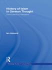 Image for History of Islam in German thought from Leibniz to Nietzsche