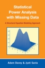 Image for Statistical Power Analysis With Missing Data: A Structural Equation Modeling Approach