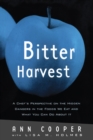 Image for Bitter harvest: a chef&#39;s perspective on the hidden dangers in the foods we eat and what you can do about it