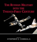 Image for The Russian military into the twenty-first century