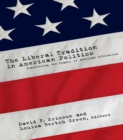 Image for The liberal tradition in American politics: reassessing the legacy of American liberalism