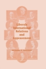 Image for Liberals, international relations and appeasement: the Liberal Party, 1919-1939