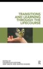 Image for Transitions and learning through the lifecourse