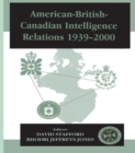 Image for American-British-Canadian intelligence relations, 1939-2000