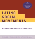 Image for Latino social movements: historical and theoretical perspectives : a new political science reader