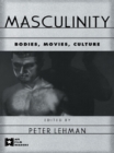 Image for Masculinity: bodies, movies, culture