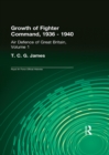Image for The growth of Fighter Command, 1936-1940: air defence of Great Britain. : Volume 1
