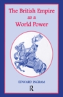 Image for The British Empire as a World Power: Ten Studies