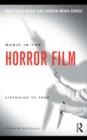 Image for Music in the horror film: listening to fear