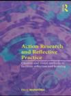 Image for Action research and reflective practice: creative and visual methods to facilitate reflection and learning