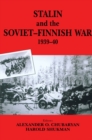Image for Stalin and the Soviet-Finnish War, 1939-1940