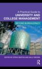 Image for A practical guide to university and college management: beyond bureaucracy