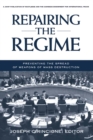 Image for Repairing the Regime: Preventing the Spread of Weapons of Mass Destruction