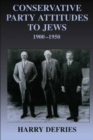 Image for Conservative Party attitudes to Jews, 1900-1950
