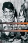 Image for Walking Away from Terrorism: Accounts of Disengagement from Radical and Extremist Movements
