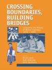 Image for Crossing boundaries, building bridges: comparing the history of women engineers, 1870s-1990s