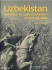 Image for Uzbekistan: transition to authoritarianism on the Silk Road