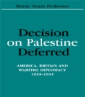 Image for Israel deferred: Anglo-American procrastination, 1939-1945