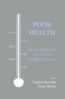 Image for Poor health: social inequality before and after the Black Report