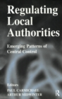 Image for Regulating local authorities: emerging patterns of central control