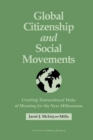 Image for Global Citizenship and Social Movements: Creating Transcultural Webs of Meaning for the New Millennium