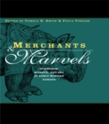 Image for Merchants &amp; marvels: commerce, science and art in early modern Europe