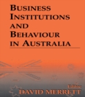 Image for Business institutions and behaviour in Australia