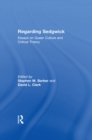 Image for Regarding Sedgwick: essays on queer culture and critical theory