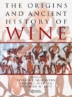 Image for The origins and ancient history of wine