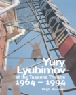 Image for Yury Lyubimov: at the Taganka Theatre (1964-1994).