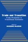 Image for Trade and transition: trade promotion in transitional economies