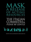 Image for Please be gentle: a conjectural evaluation of the masked performance of commedia dell&#39;arte.