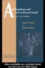 Image for Anthropology and international health: Asian case studies