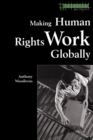 Image for Making Human Rights Work Globally