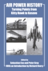 Image for Air power history: turning points from Kitty Hawk to Kosovo