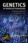 Image for Genetics for Healthcare Professionals: A Lifestage Approach