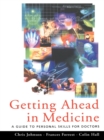 Image for Getting ahead in medicine: a guide to personal skills for doctors