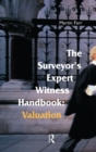 Image for The surveyor&#39;s expert witness handbook: valuation
