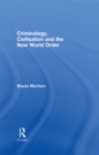 Image for Criminology, civilisation and the new world order