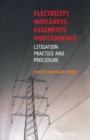 Image for Electricity wayleaves, easements and consents: litigation, practice and procedure