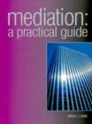 Image for Mediation: a practical guide